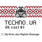 Techno.UA VKcast 01 Dj Krot Aka Digital Damage