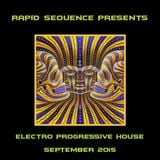 Rapid Sequence Presents ElectroProgressive House September 2015