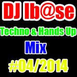 Dj Ib@se Techno Hands Up Mix #04/2014