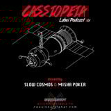 CASSIOPEIA Label Podcast #01 mixed by Slow Cosmos & Misha Poker