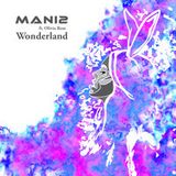 Mani2 - Wonderland Ft. Olivia Rose (Original Mix)