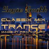 Made in Frankfurt Trance Classix Mix by Yogie Smith