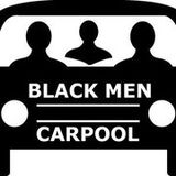 BlackMenCarpool 40| The Really Black Show