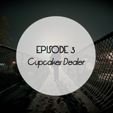 Episode 3 - Cupcakes Dealer