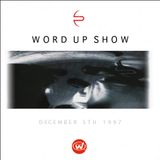 Word Up Show - Dec. 5th, 1997 - feat. Madlib & Declaime. Hosted by Warren Peace, Pizzo, Mr. Bob