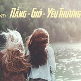 FFRADIO - Vol 45 - Nắng - Gió - Yêu Thương