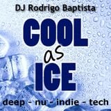 DJ Rodrigo Baptista - Cool as Ice - 1h Deep - Nu - Indie - Tech
