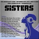The Jason Elliott Show - The Sisters Edition - All songs performed by women-fronted acts. 28.09.13