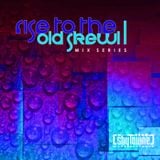Myke ShyTowne - Rise to the Old Skewl (Mix series)
