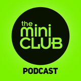 The Mini Club Podcast 003 By **DENNIS CRUZ**