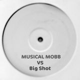 Musical Mobb VS Big Shot