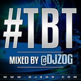 #TBT by DJ Zog