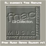 Time Machine : Fnac Music Dance Division, Part 1