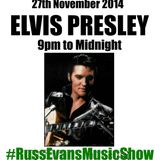 Elvis Presley Night - The Russ Evans Music Show Thursday 27th Nov 2014