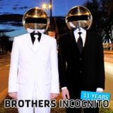 11 Years Brothers Incognito