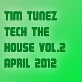 Tim Tunez - Tech the House vol.2 April 2012