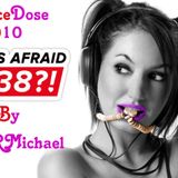 TranceDose ( Who's Afraid Of 138 ) Episode 010 By DJ DRMichael