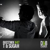 T & Sugah - D&BFrance Guest Mix
