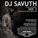 DJ SAVUTH - RELEASE Your Dance MIX 3