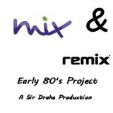 Mix&Remix - Early 80's mix by Sir Drake