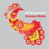 DP-6 presents Russian Minds extended (february 2014)