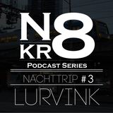 Podcast Series - Nachttrip - Lurvink
