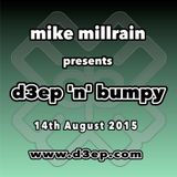 D3EP 'N' BUMPY - live broadcast 14th August '15