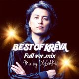 BEST OF KREVA FULL Ver.MIX/DJGAKU