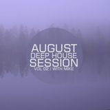 Mike - Deep House Session (August Vol2)