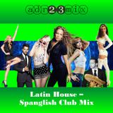 Electro Pop - Spanglish Latin Club Mix (adr23mix)