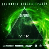 Y:K - Shamania Virtual Party III ( DEEP Stage ) @ Graal Radio
