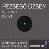 Andras Toth live on Piano @ Pezsegobar part1