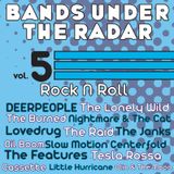 Bands Under the Radar, Vol. 5: Rock N Roll