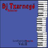 Dj Txarnegö - LatinFunkSoulBoogaloo Vol.2 (45')