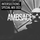 INTERSECTIONS SPECIAL MIX - 003 - AMBSACE - OCTOBER 14 - 2015