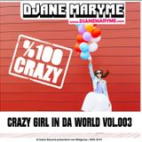 DJane Maryme - Crazy Girl In Da World Vol.003