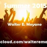 Summer 2015 - Walter E. Moyano Dj Set