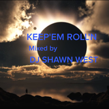 KEEP'EM ROLL'N