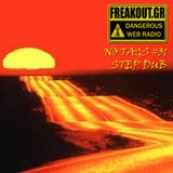 NO Tags #32 (02-07-2013) on www.freakout.gr - Step Dub