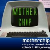 MotherChip #2 26th January