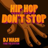 Dj Wash - Hip Hop Don`t Stop Mix Vol 1