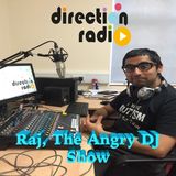 Raj, The Angry DJ Show - Raj's first 2 hour show!!!