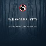 #3 - Paranormal City - 10 novembre 2015 - Le indemoniate di Verzegnis