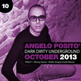 ANGELO POSITO - Dark Dirty Underground (OCTOBER 2013)