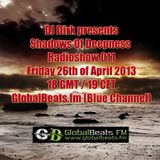 Shadows Of Deepness Radioshow 011 @ GlobalBeats.fm (26th April '13)