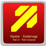 Hipster - Goldenage (Part 2) Palm Groove