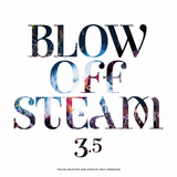 Blow Off Steam 3.5 | Tracks selected and mixed by Mike Linnemans