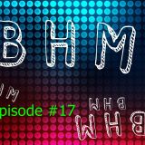 BHM Radio #17