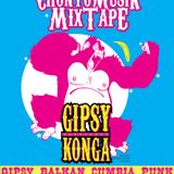 ChONTOMuSIK Mixtape LaGipsy Konga Música Gitana, Gypsy Music, Musica Balkan, Mixtape de music