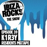 Episode 39: K1R3Y - Ibiza Rocks the Snow Mixtape